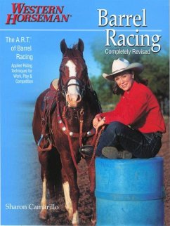 Barrel Racing 101: A Complete Program for Horse and Rider - McRae, Marlene