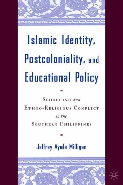 Islamic Identity, Postcoloniality, and Educational Policy: Schooling and Ethno-Religious Conflict in the Southern Philippines - Milligan, J.