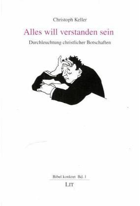 Alles will verstanden sein Alles will verstanden sein