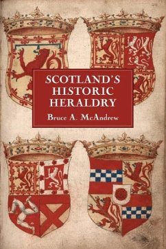 Scotland's Historic Heraldry - McAndrew, Bruce A