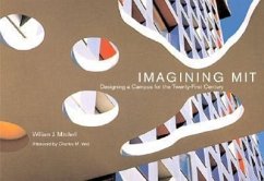Imagining Mit: Designing a Campus for the Twenty-First Century - Mitchell, William J.