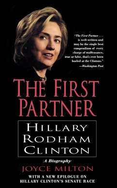 The First Partner: Hillary Rodham Clinton - Milton, Joyce