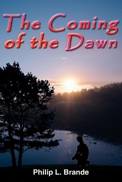 The Coming of the Dawn - Brande, Philip L.