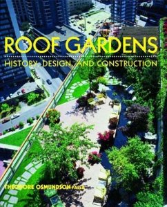 Roof Gardens: History, Design, and Construction - Osmundson, Theodore H.