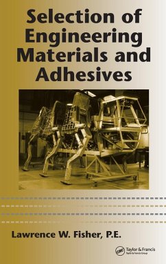 Selection of Engineering Materials and Adhesives - Fisher, P. E.