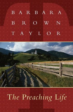 The Preaching Life - Taylor, Barbara Brown