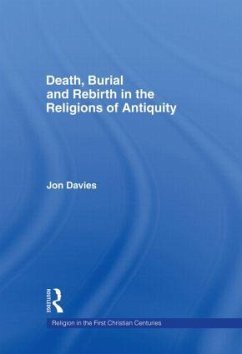 Death, Burial and Rebirth in the Religions of Antiquity - Davies, Jon