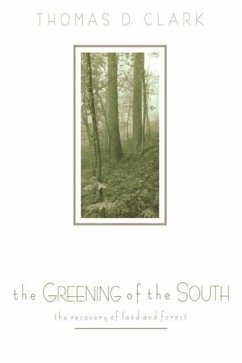 The Greening of the South - Clark, Thomas D