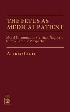 The Fetus as Medical Patient - Cioffi, Alfred