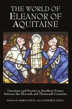 The World of Eleanor of Aquitaine - Bull, Marcus / Léglu, Catherine (eds.)