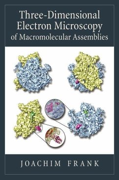 Three-Dimensional Electron Microscopy of Macromolecular Assemblies - Frank, Joachim