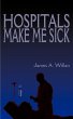 Hospitals Make Me Sick - Bild 1