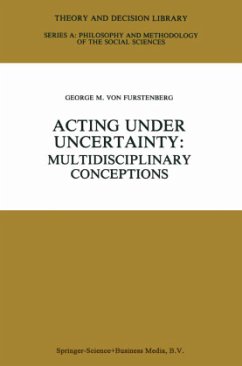 Acting under Uncertainty - von Furstenberg, George M. (Hrsg.)