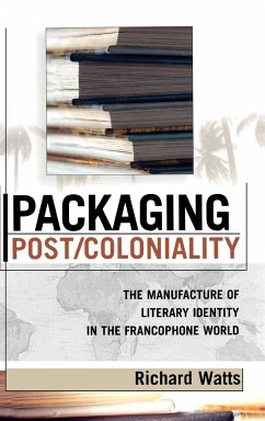 Packaging Post/Coloniality - Watts, Richard