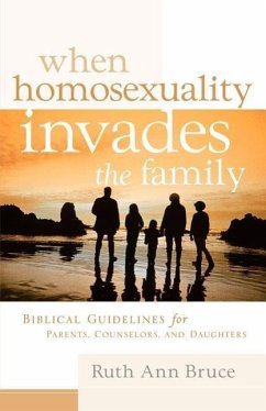 When Homosexuality Invades the Family - Bruce, Ruth Ann