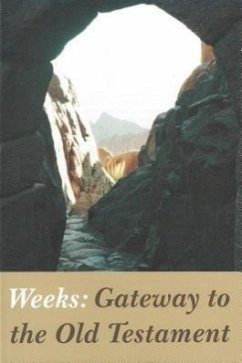 Weeks Gateway to the Old Testament - Weeks, Noel