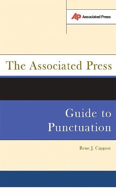 The Associated Press Guide to Punctuation - Cappon, Rene J