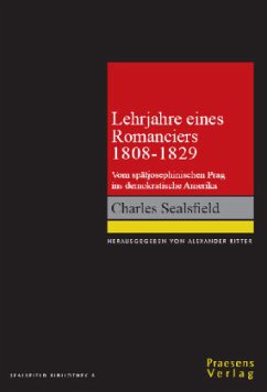 Cover Charles Sealsfield - Lehrjahre eines Romanciers 1808-1829