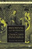 Medieval Go-Betweens and Chaucer's Pandarus