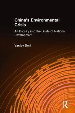 China's Environmental Crisis: An Enquiry Into the Limits of National Development - Smil, Vaclav