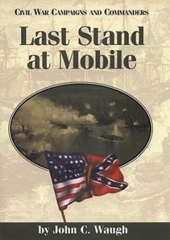 Last Stand at Mobile - Waugh, John C.