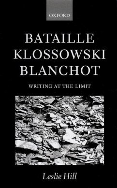 Bataille, Klossowski, Blanchot - Hill, Leslie