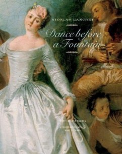 Nicolas Lancret: Dance Before a Fountain - Holmes, Mary