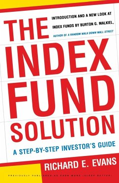 The Index Fund Solution - Evans, Richard E.; Malkiel, Burton Gordon