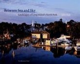 Between Sea and Sky: Landscapes of Long Island's North Fork