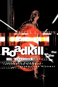 Roadkill on the Information Highway - Ludsin, Steven A.