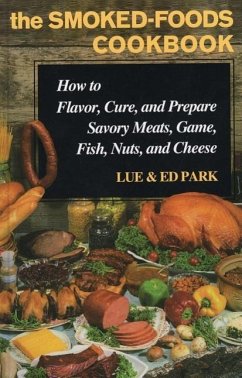 The Smoked-Foods Cookbook - Park, Lue; Park, Ed