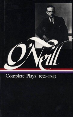 Eugene O'Neill: Complete Plays Vol. 3 1932-1943 (Loa #42) - O'Neill, Eugene
