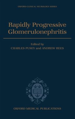 Rapidly Progressive Glomerulonephritis - Pusey, Rees; Pusey, C. D.; Rees, A. J.