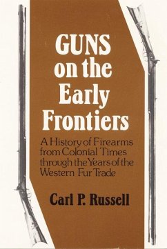 Guns on the Early Frontiers - Russell, Carl P