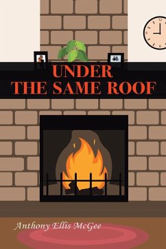 Under the Same Roof - McGee, Anthony Ellis