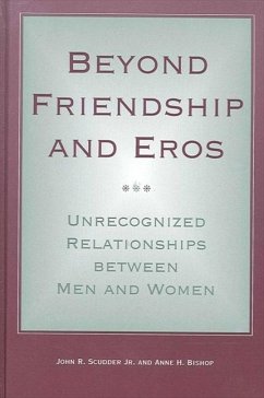 Beyond Friendship and Eros - Scudder Jr, John R; Bishop, Anne H