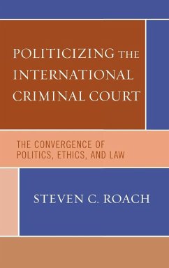 Cover Politicizing the International Criminal Court