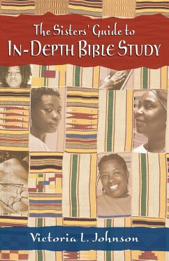 The Sisters' Guide to In-Depth Bible Study - Johnson, Victoria