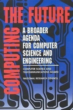 Computing the Future - National Research Council; Computer Science and Telecommunications Board; Committee to Assess the Scope and Direction of Computer Science and Technology