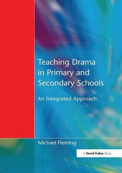 Teaching Drama in Primary and Secondary Schools - Fleming, Michael