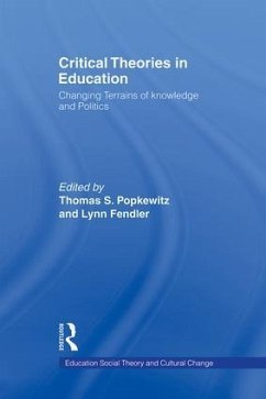 Critical Theories in Education - Fendler, Lynn / Popkewitz, Thomas (eds.)