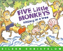 Five Little Monkeys Sitting in a Tree - Christelow, Eileen