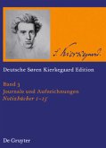 Notizbücher 1-15 / Søren Kierkegaard: Deutsche Søren Kierkegaard Edition (DSKE) Band 3