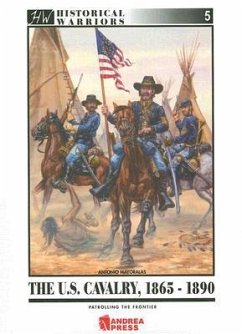 Us Cavalry, 1865-1890: Patrolling the Frontier - Mayoralas, José Antonio