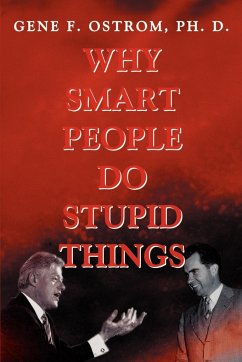 Why Smart People Do Stupid Things - Ostrom, Gene F.