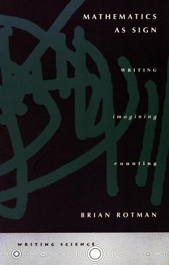 Mathematics as Sign - Rotman, Brian