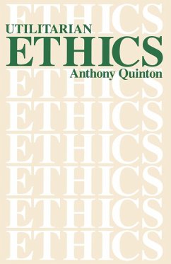 Utilitarian Ethics - Quinton, Anthony