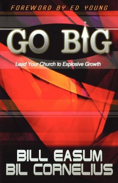 Go Big! - Easum, Bill; Cornelius, Bil