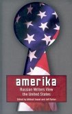 Amerika: Russian Writers View the United States