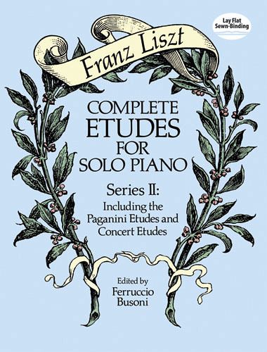 Complete Etudes for Solo Piano, Series II: Including the Paganini Etudes and Concert Etudes